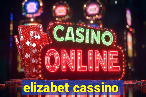 elizabet cassino